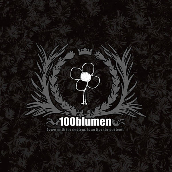 100blumen - down with the system long live the system